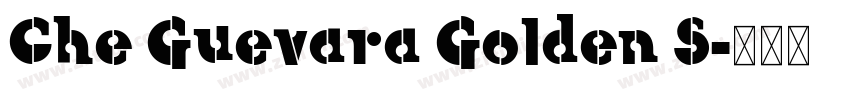 Che Guevara Golden S字体转换 Che Guevara Golden S字体转换